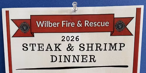 2026 Wilber Fire & Rescue Steak & Shrimp Dinner