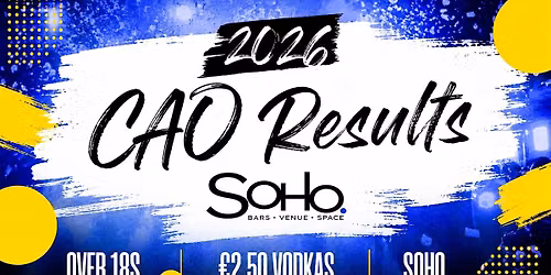 CAO Results Party - \u20ac2.50 Vodkas - 99c Tickets - Soho