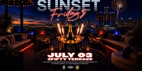 Rooftop Sunset Fridays at 3Fifty Terrace on July 3