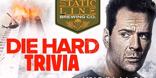 Die Hard Trivia @ Static Line Brewing Co