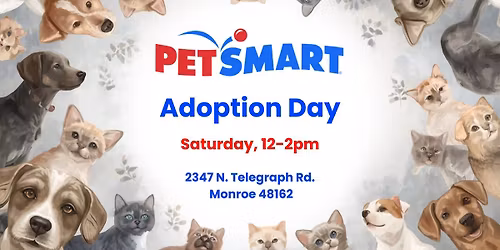\ud83d\udc3e PetSmart Adoption Day \u2013 Monroe \ud83d\udc3e