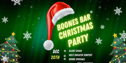 Boones Bar Christmas Party, Silent Disco, Ugly Sweater Comp.
