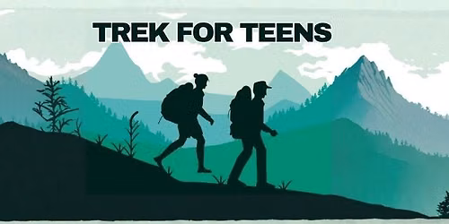 Trek for Teens 2026 