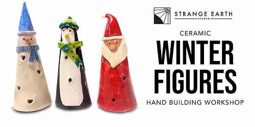 Ceramic Winter Figures Hand Building Workshop