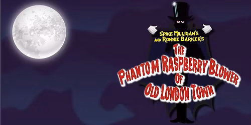 The Phantom Raspberry Blower of Old London Town