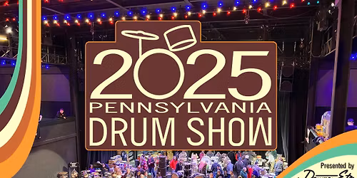 2025 Pennsylvania Drum Show : Marketplace, Showcase & Community Event