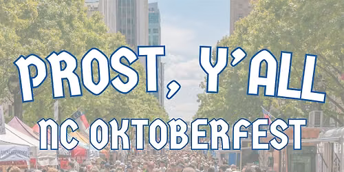 NC Oktoberfest - Prost Y'all