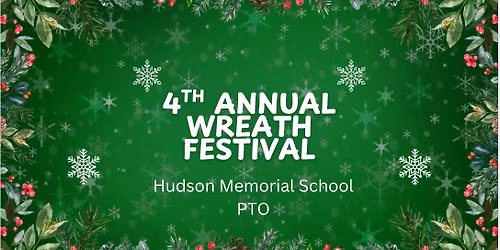 Hudson Memorial PTO 4th Annual Wreath Festival