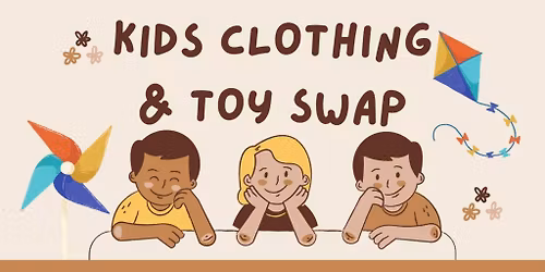 Kids clothing, toy and book swap. 