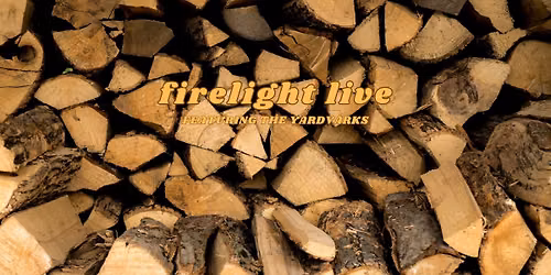 Firelight Live feat. The Yardvarks