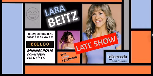 LATE SHOW ADDED! Lara Beitz of Netflix & Comedy Central Standup Comedy Show