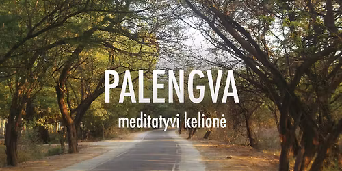 Palengva (meditatyvi kelion\u0117) Vilnius