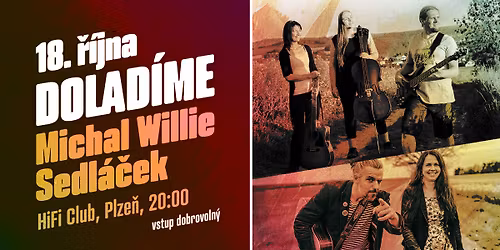 Doladíme + Michal Willie Sedláček - Hifi club, Plzeň