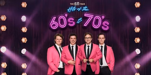 Hits of the '60s and 70's - by The 60 Four (Riverlinks Westside)