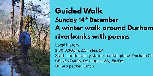 A winter walk around Durham City and the river banks with poems
