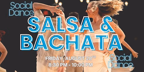Salsa & Bachata Social Dance 