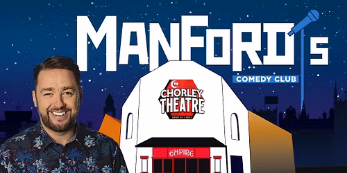 Manford's Comedy Club | Chorley