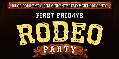 First Friday Rodeo Party Epic Event Center