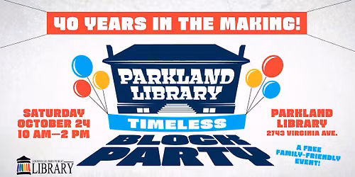 Parkland Library\u2019s Timeless Block Party