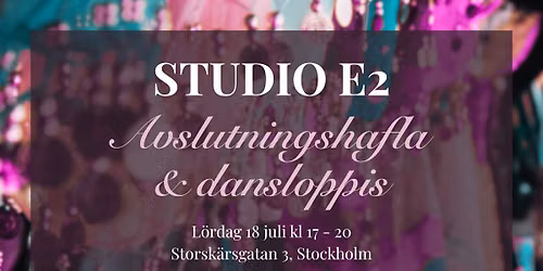 STUDIO E2 - AVSLUTNINGSHAFLA & DANSLOPPIS