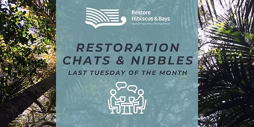 Restoration Chats & Nibbles - Last Tuesday of the month