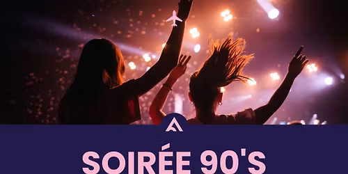 SOIR\u00c9E 90'S