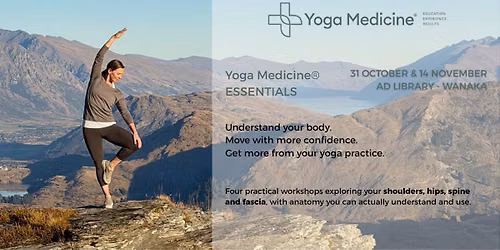 Yoga Medicine\u00ae Essentials: Shoulder + Hip | W\u0101naka