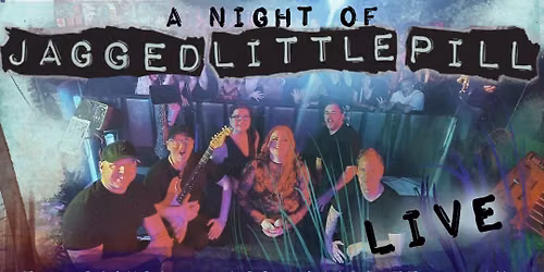A Night of Jagged Little Pill | The Robin, Bilston
