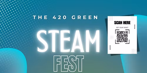 The 420 Green Steam Fest