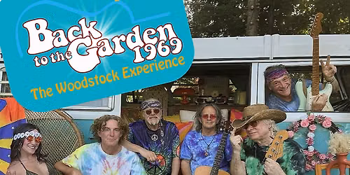 Back To The Garden 1969 at Colonial Theatre Pittsfield