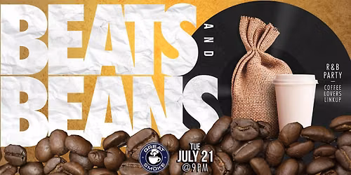 BEATS AND BEANS [R&B PARTY + COFFEE LOVERS LINKUP]