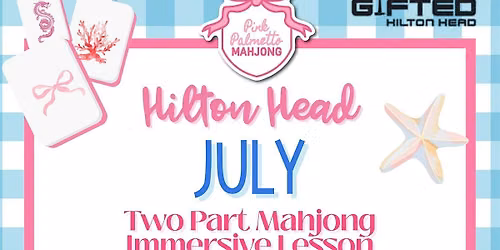 Hilton Head Mahjong 2 Part Lesson - July