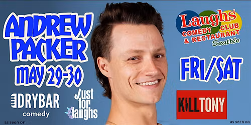 Comedy Show: Andrew Packer May 29th and 30th at Laughs Comedy- Seattle