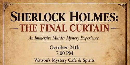 Sherlock Holmes: The Final Curtain