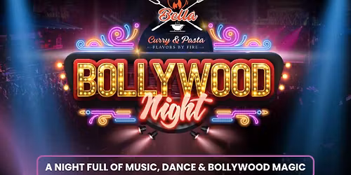 Bollywood Night at Bella Curry & Pasta \ud83c\udf89