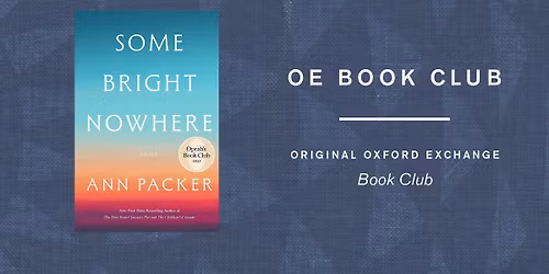 OE Book Club | June | SOME BRIGHT NOWHERE A photo of Oxford Exchange restaurant