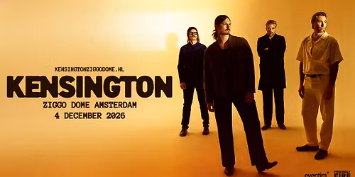 Kensington \u2022 Ziggo Dome