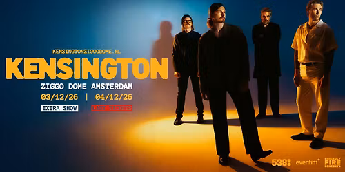 Kensington \u2022 Ziggo Dome