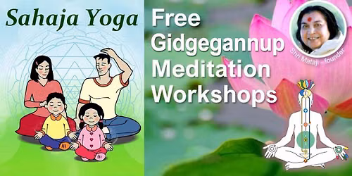 Free Meditation Workshops \ud83e\uddd8\ud83c\udffb\ud83e\uddd8\ud83c\udffb\u200d\u2640\ufe0f\ud83e\uddd8\ud83c\udfff\u200d\u2640\ufe0f Gidgegannup Sahaja Yoga Centre