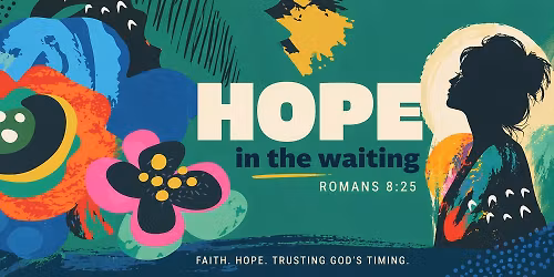 Hope in the Waiting