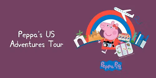 Peppa\u2019s US Adventures Tour