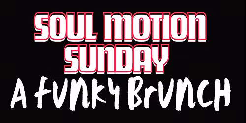 SOUL MOTION SUNDAY.  A FUNKY BRUNCH @ ANZ HOTEL - SCRANTON, PA