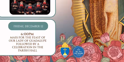 Our Lady of Guadalupe Mass & Novena with Archbishop Henning followed by a celebration with Mariachi