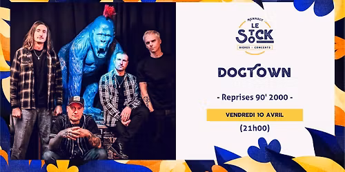 DOGTOWN - Concert au Stock