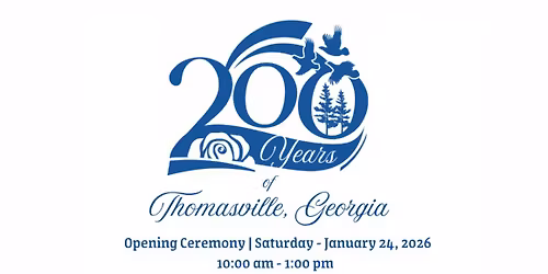 Thomasville, Georgia's Bicentennial Opening Celebration