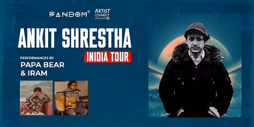 Ankit Shrestha INDIA TOUR