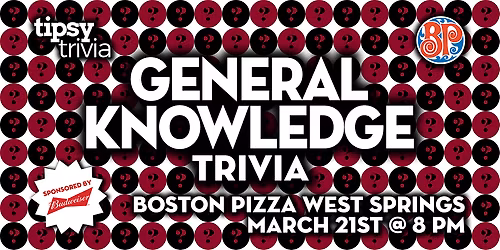 Calgary: Boston Pizza West Springs - General Knowledge Trivia - Mar 21, 8pm