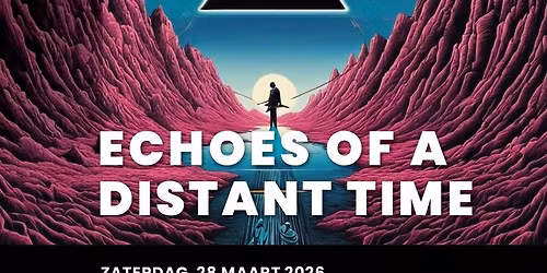 PINK FLOYD- ECHOES OF A DISTANT TIME- DEN HAAG