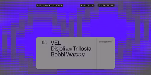 C12 x Court Circuit \/ VEL, Disjoli B2B Trillosta, Bobbi Watson