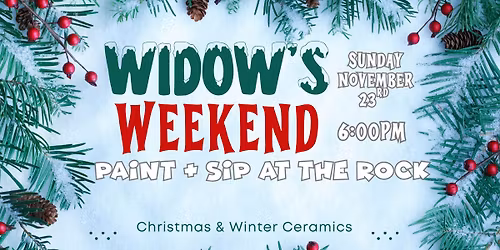 11.23.25 WIDOWS WEEKEND Paint & Sip at The Rock Bar & Grill